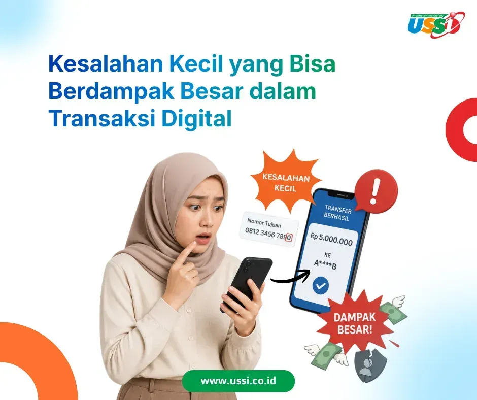Kesalahan Kecil yang Bisa Berdampak Besar dalam Transaksi Digital