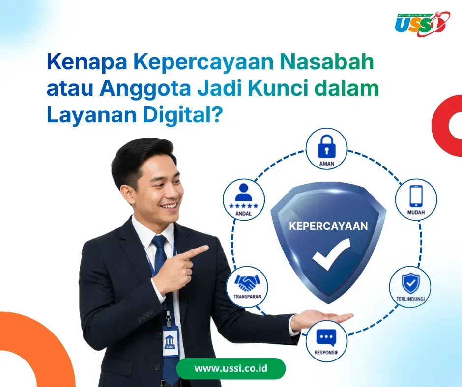 Kenapa Kepercayaan Nasabah Jadi Kunci dalam Layanan Digital?
