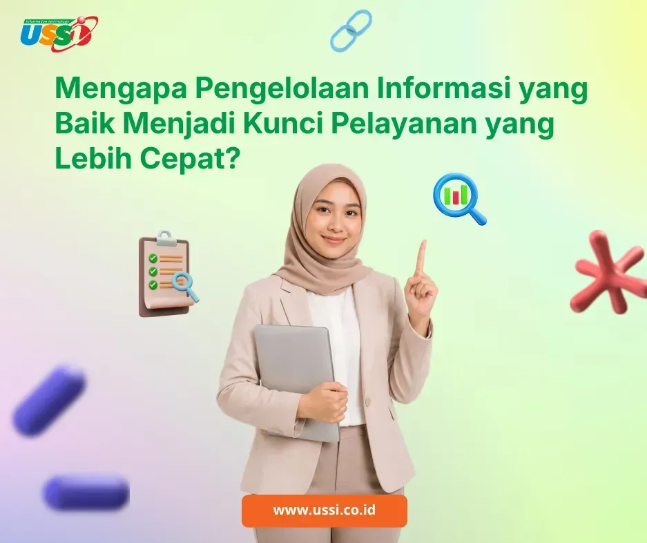 Mengapa Pengelolaan Informasi yang Baik Menjadi Kunci Pelayanan yang Lebih Cepat